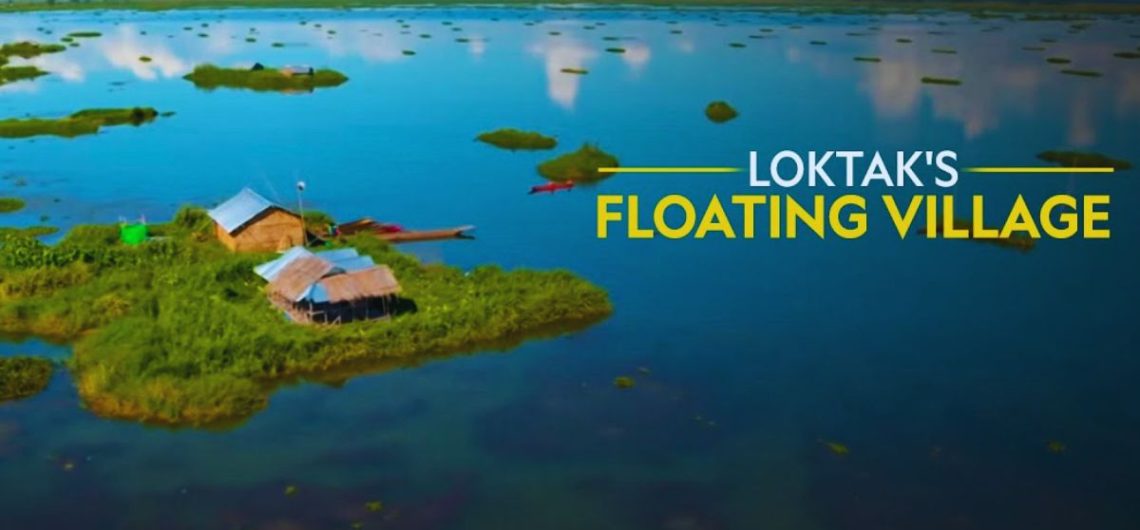 Loktak Lake, phumdi, Champu Khangpok, Manipur, Offbeat, Floating Village