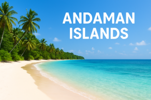 ANDAMAN ISLANDS, RADHANAGAR, LAXMANPUR, CELLULAR JAIL, BEACH, HAVELOCK, PORT BLAIR